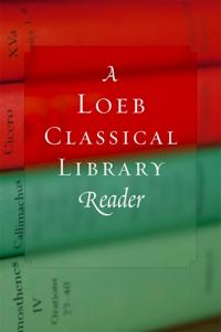 A Loeb Classical Library Reader