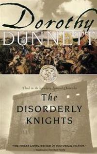 The Disorderly Knights: Third in the Legendary Lymond Chronicles