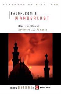 Wanderlust: Real-Life Tales of Adventure and Romance