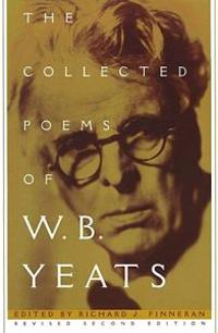 The Collected Poems of W.B. Yeats: Volume 1: The Poems
