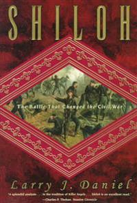 Shiloh: The Battle That Changed the Civil War