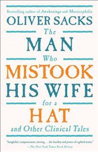 The Man Who Mistook His Wife for a Hat