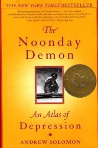 The Noonday Demon: An Atlas of Depression