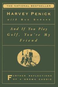 If You Can Play Golf, You'RE My Friend