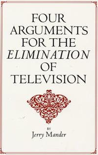 Four Arguments for the Elimination of Television