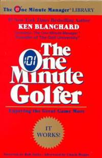 The One Minute Golfer: Enjoying the Great Game More