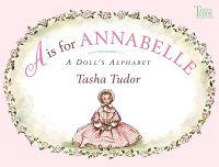 A is for Annabelle: A Doll's Alphabet
