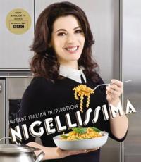 Nigellissima: Instant Italian Inspiration. Nigella Lawson