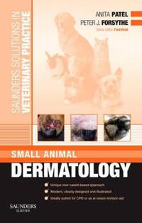 Saunders Solutions in Veterinary Practice: Small Animal Dermatology