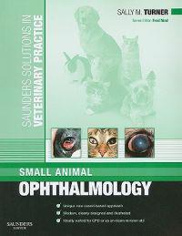 Saunders Solutions in Veterinary Practice: Small Animal Ophthalmology