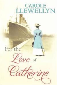 For the Love of Catherine