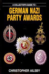 A Collector's Guide To: German Nazi Party Awards