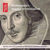 Shakespeare's Original Pronunciation