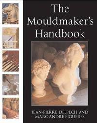 The Mouldmaker's Handbook