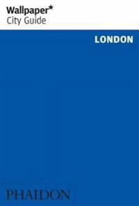 Wallpaper City Guide London 2013