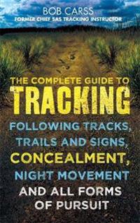 The Complete Guide to Tracking. Bob Carss with Stewart Birch
