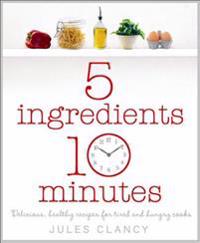 Five Ingredients, Ten Minutes
