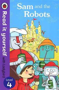 Sam and the Robots - Read it Yourself with Ladybird