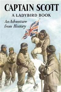 Captain Scott: a Ladybird Adventure from History