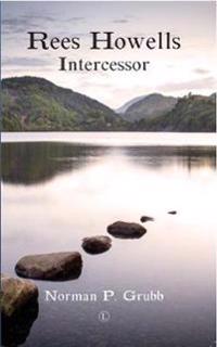 Rees Howells: Intercessor