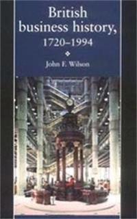 British Business History, 1720-1994