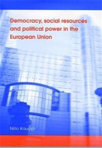 Democracy,Social Resources and Political Power in the European Union