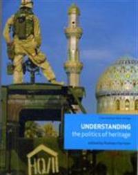 Understanding the Politics of Heritage