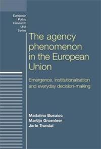 The Agency Phenomenon in the European Union