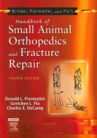 Brinker, Piermattei and Flo's Handbook of Small Animal Orthopedics and Fracture Repair