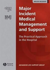 Major Incident Medical Management and Support: The Practical Approach in the Hospital