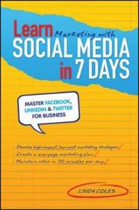 Learn Marketing with Social Media in 7 Days