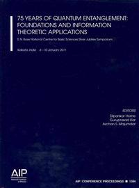 75 Years of Quantum Entanglement: Foundations and Information Theoretic Applications: