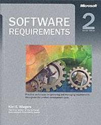 Software Requirements: Practical Techniques for Gathering and Managing Requirements Throughout the Product Development Cycle.