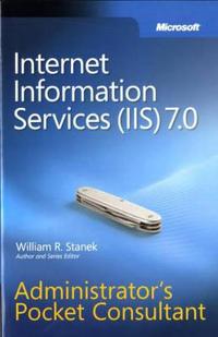 Internet Information Services (IIS) 7.0 Administrator's Pocket Consultant