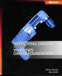 Developing Drivers with the Windows Driver Foundation