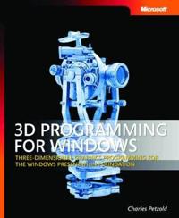 3D Programming for Windows: Three-Dimensional Graphics Programming for the Windows Presentation Foundation