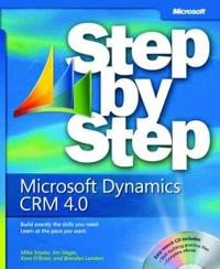 Microsoft Dynamics CRM 4.0 Step by Step [With CDROM]