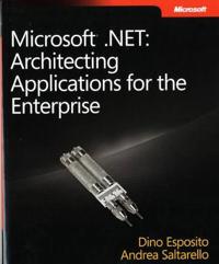 Microsoft.NET: Architecting Applications for the Enterprise