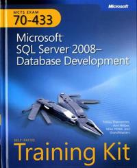 MCTS Self-Paced Training Kit (Exam 70-433): Microsoft SQL Server 2008 Database Development [With CDROM]