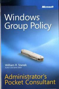 Windows Group Policy: Administrator's Pocket Consultant