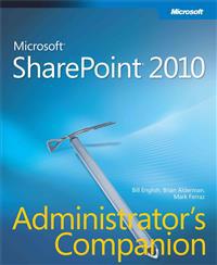 Microsoft Sharepoint 2010 Administrator's Companion [With CDROM]