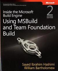Inside the Microsoft Build Engine: Using MSBuild and Team Foundation Build