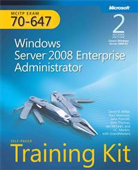 MCITP Self-Paced Training Kit (Exam 70-647): Windows Server 2008 Enterprise Administrator [With CDROM]