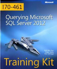 Training Kit (Exam 70-461): Querying Microsoft SQL Server 2012 [With CDROM]