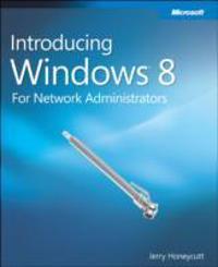 Introducing Windows 8: An Overview for IT Professionals