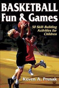 Basketball Fun and Games