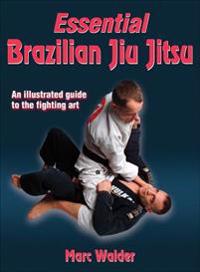 Essential Brazilian Jiu Jitsu
