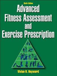 Advanced Fitness Assessment and Exercise Prescription