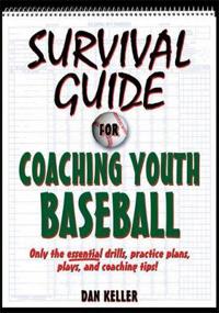 Survival Guide to Coaching Youth Baseball