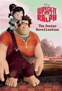 Wreck-It Ralph: The Junior Novelization
